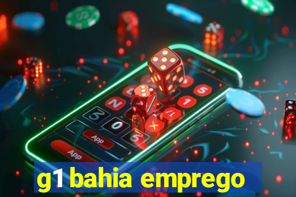 g1 bahia emprego